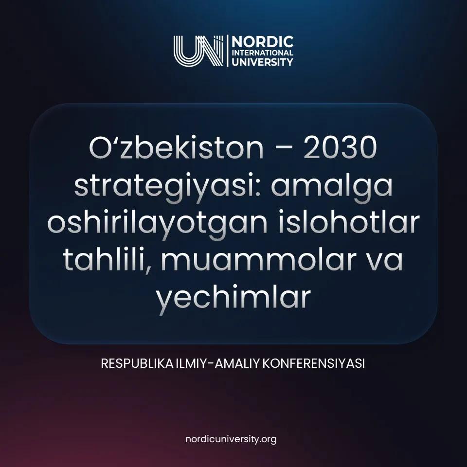 O‘zbekiston – 2030 strategiyasi: amalga oshirilayotgan islohotlar tahlili, muammolar va yechimlar