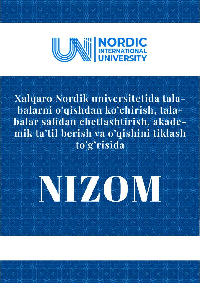 Xalqaro Nordik universitetida talabalarni o’qishdan ko’chirish, talabalar safidan chetlashtirish, akademik ta’til berish va o’qishini tiklash to’g’risida nizom