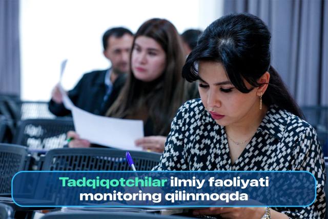 XNU doktorant, tayanch doktorant hamda mustaqil izlanuvchilarining ilmiy faoliyati monitoring qilindi