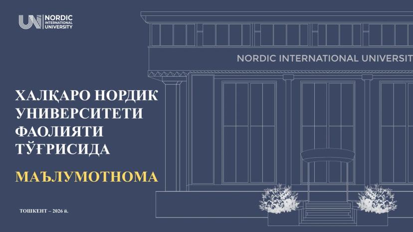 Xalqaro Nordik universiteti faoliyati haqida umumiy ma'lumot - Infografika - 2026 y.
