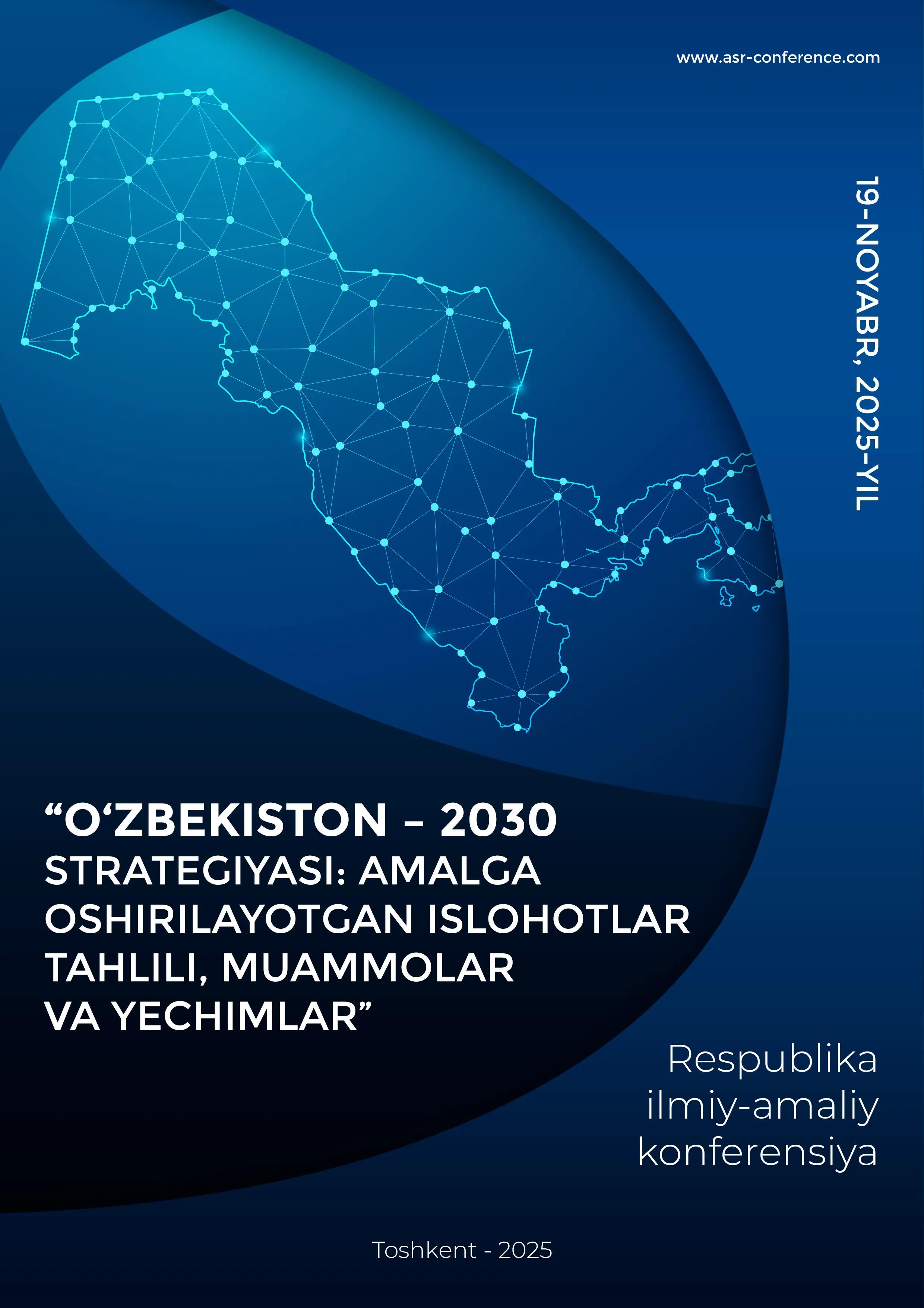 O‘zbekiston – 2030 strategiyasi: amalga oshirilayotgan islohotlar tahlili, muammolar va yechimlar